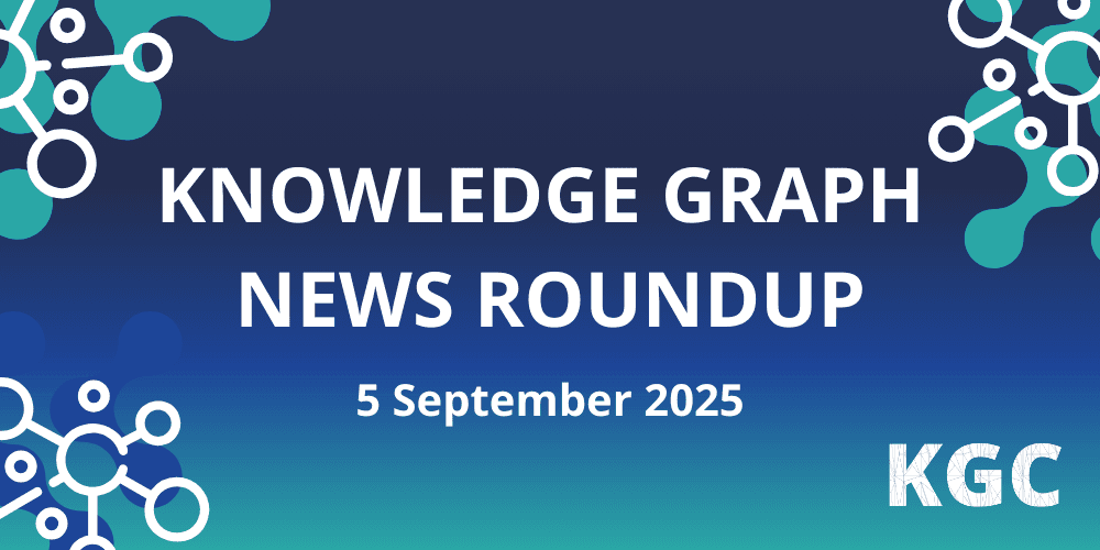 Fortnightly Knowledge Graph News Roundup [5 September 2025]
