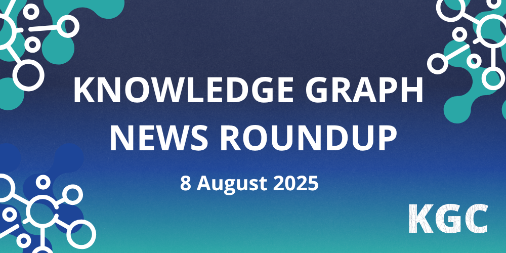 Read all the news in the knowledge graph industry in this fortnightly roundup for August 8th, 2025