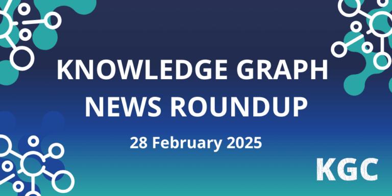 Read all the news in the knowledge graph industry in this weekly roundup for February 28th, 2025